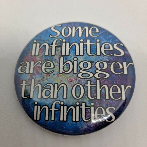 Infinities are bigger Button Blue pink White 2.25" - Picture 1 of 3